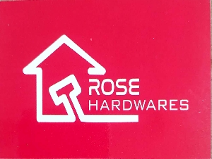 ROSE HARDWARES