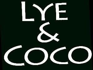 LYE and COCO